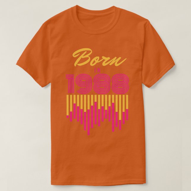 Born in 19881 T-Shirt (Design Front)