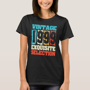 Born In 1999 Birthday  Exquisite Selection  Made I T-Shirt