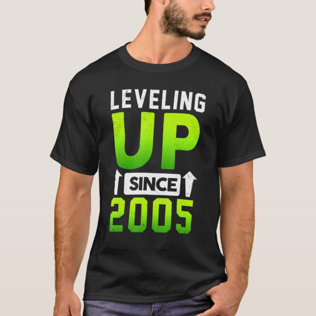 Born In 2005 Gaming Leveling Up Since 2005 Gamer B T-Shirt (Front)
