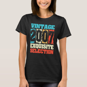 Born In 2007 Birthday  Exquisite Selection  Made I T-Shirt