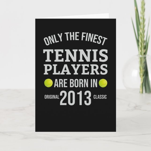 Born in 2013 Tennis Player 8th Birthday Gift Card (Front)