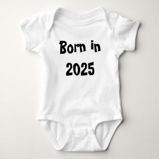Born in 2025 baby bodysuit