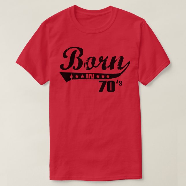 Born in 70s T-Shirt (Design Front)