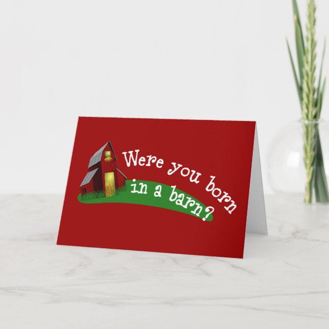 Born in a Barn Quote Greeting Card (Front)