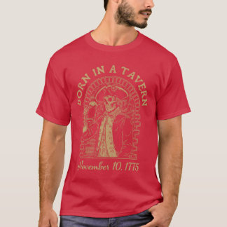 Born In A Tavern T-Shirt