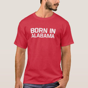 Born in Alabama T-Shirt