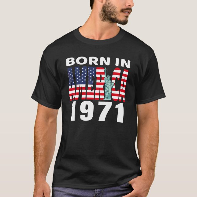Born In America 1971 Birthday Statue Of Liberty Us T-Shirt (Front)