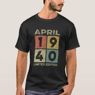 Born In April 1940 81St Birthday Decorations Gifts T-Shirt