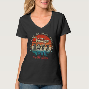 Born In April 1977 45 Birthday  45 Year Old T-Shirt
