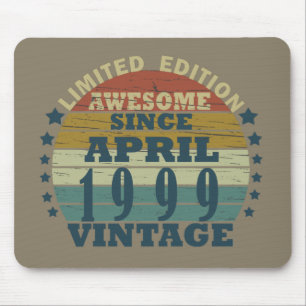 Born in April 1999 Vintage Birthday Gift Mouse Mat
