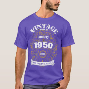 Born in August 1950 Birthday T-Shirt