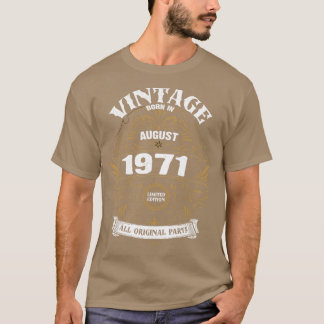 Born in August 1971 Birthday T-Shirt