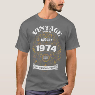Born in August 1974 Birthday T-Shirt