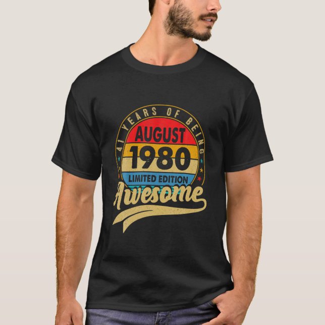 Born In August 1980 Limited Edition 41St Birthday T-Shirt (Front)