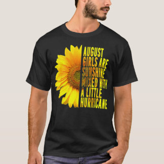Born In August Womans Birthday Sunflower Lover Flo T-Shirt