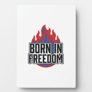 Born In Freedom Flame Vintage Engraving Shirt Desi Plaque