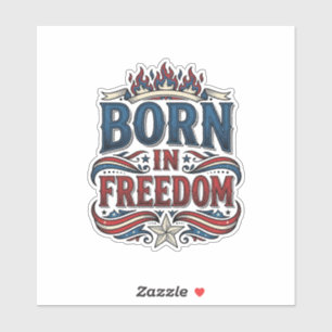 Born in Freedom Patriotic Vintage Vector Shirt_1