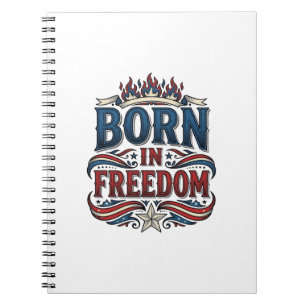 Born in Freedom Patriotic Vintage Vector Shirt_1 Notebook