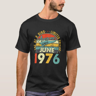 Born In June 1976 45Th Birthday Gift Retro 45 Year T-Shirt