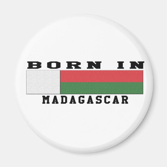 Born In Madagascar Magnet (Front)
