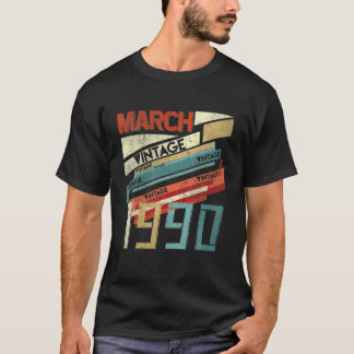 Born In MARCH 1990 300Th Years Old Retro Vintage B T-Shirt