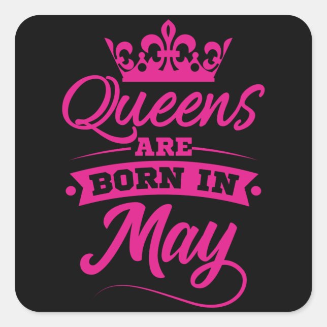 BORN IN MAY Birthday Queen Women Girls Square Sticker (Front)