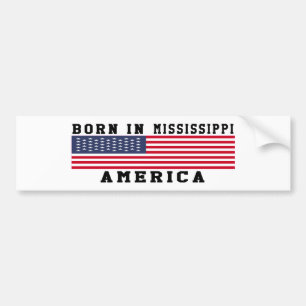Born In Mississippi Bumper Sticker