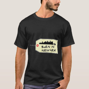 Born In Newark Nj Brick City City Es County New Je T-Shirt