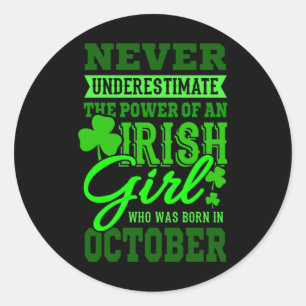 BORN IN OCTOBER Birthday Irish Girl Women Mum Classic Round Sticker