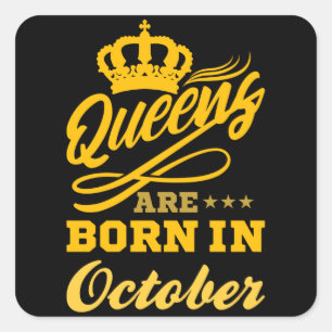BORN IN OCTOBER Birthday Queen Women Girls Square Sticker