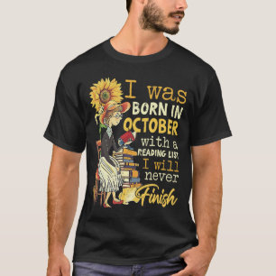 Born In October With A Reading I Never Finish T-Shirt