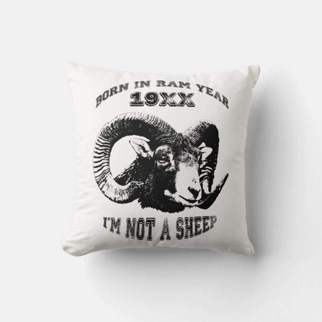 Born in Ram Year 1931 1943 1955 I'm not a Sheep SP Cushion (Front)