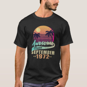 Born In September 1972 Awesome September 1972 50Th T-Shirt