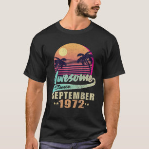 Born In September 1972 Awesome September 1972 50Th T-Shirt