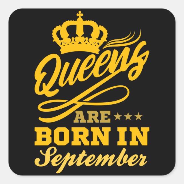 BORN IN SEPTEMBER Birthday Queen Women Girls Square Sticker (Front)