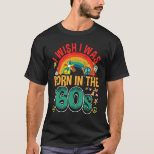 Born in the 60s Vintage Retro 1960s hippie nostalg T-Shirt