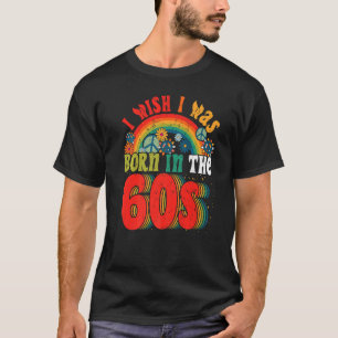 Born in the 60s Vintage Retro 1960s hippie nostalg T-Shirt