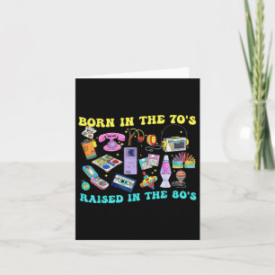 Born In The 70s Raised In The 80s &amp; 1980s Vint Card