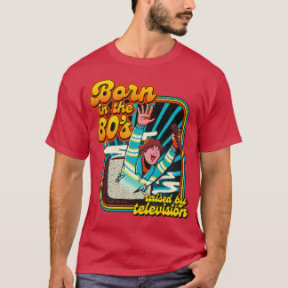 Born In The Eighties by Tobe Fonseca T-Shirt