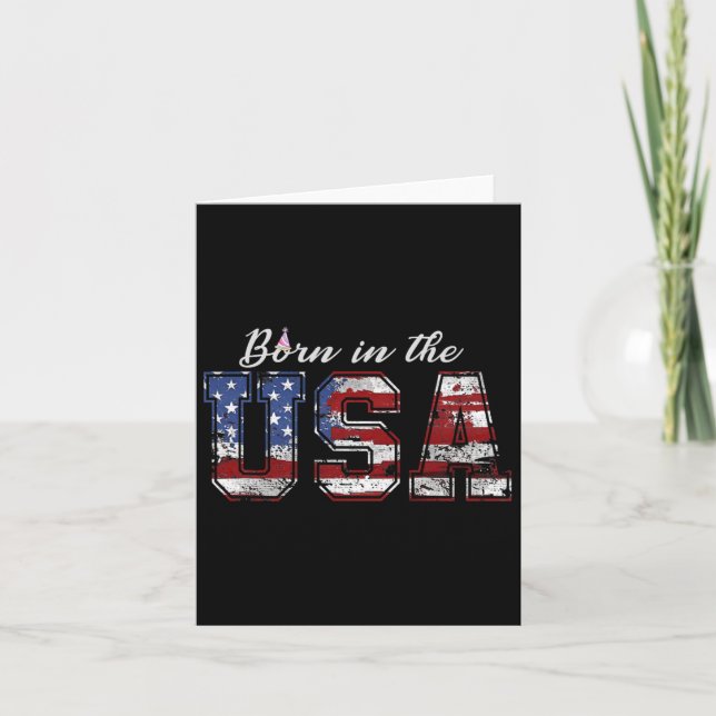 Born In The Usa Shirt Us Flag 4th Of July Birthday Card (Front)
