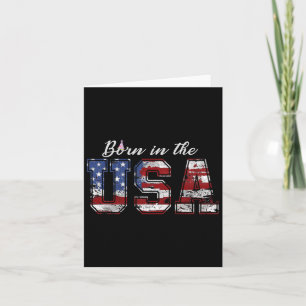 Born In The Usa Shirt Us Flag 4th Of July Birthday Card