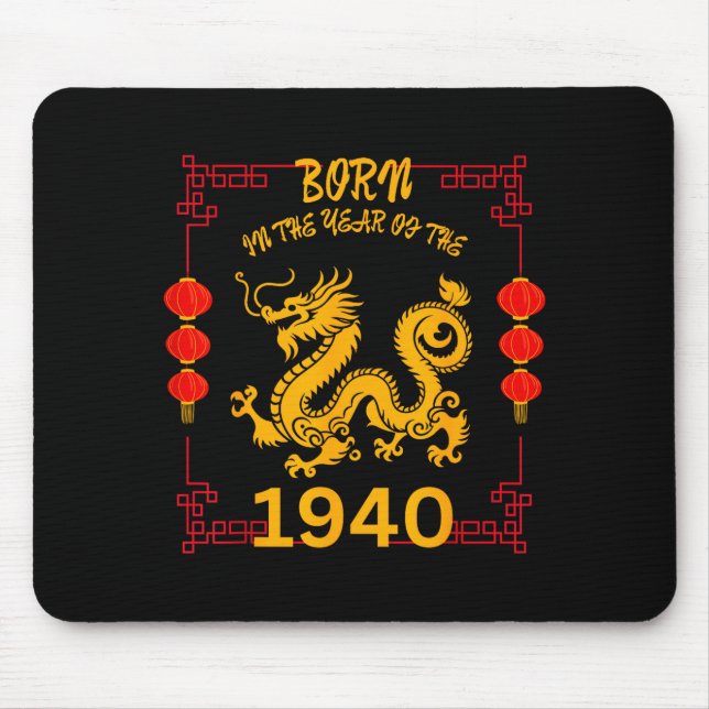 Born In The Year Of The Dragon 1940 Chinese New Ye Mouse Mat (Front)