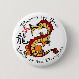 Born in the Year of the Dragon (Chinese) 6 Cm Round Badge