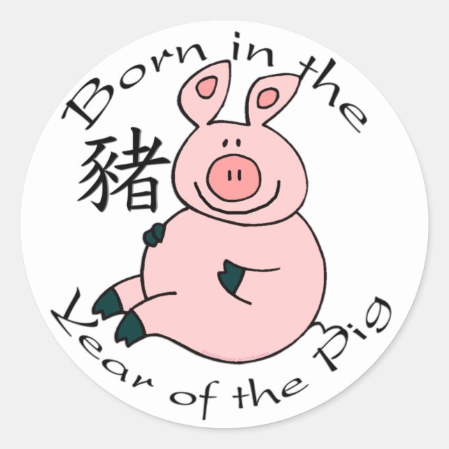 Born in the Year of the Pig (Chinese) Classic Round Sticker (Front)