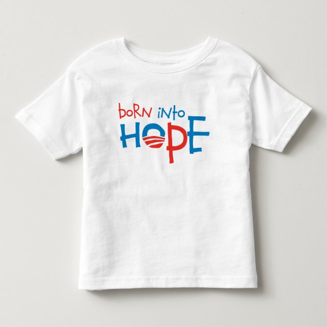 Born Into Hope Toddler T-Shirt (Front)