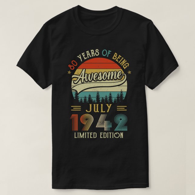Born July 1942 80th Birthday Made In 1942 80 Year  T-Shirt (Design Front)