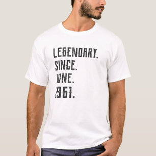 Born June 1961 Legendary Since 1961 60 Year Old T-Shirt