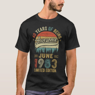 Born June 1983 40th Birthday Made In 1983 40 Years T-Shirt