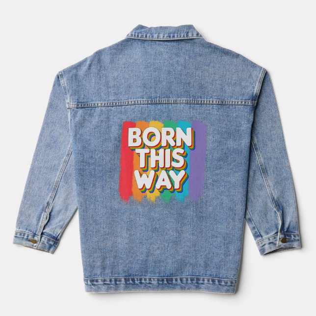 Born LGBT This Way LGBTQ Pride Raibow Ally  Denim Jacket (Back)
