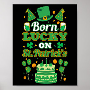 Born Lucky On St Paddy's. Birthday Poster